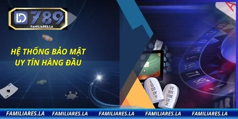 Hệ thống bảo mật uy tín hàng đầu