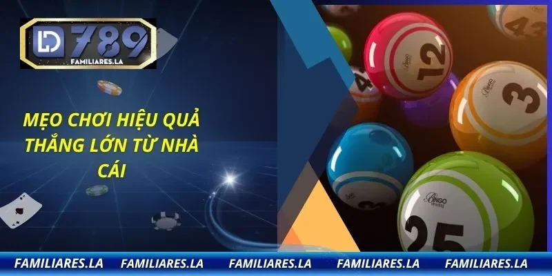 Mẹo chơi hiệu quả thắng lớn từ nhà cái