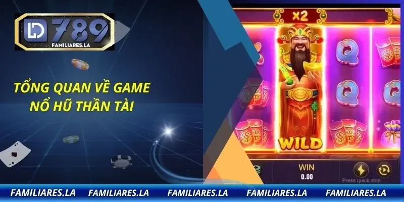 Tổng quan về game nổ hũ thần tài