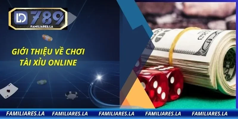 Giới thiệu về chơi tài xỉu online