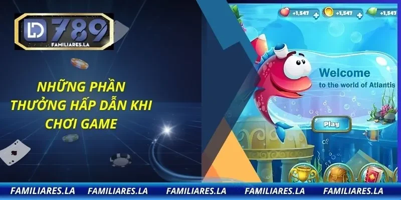 Những phần thưởng hấp dẫn khi chơi game